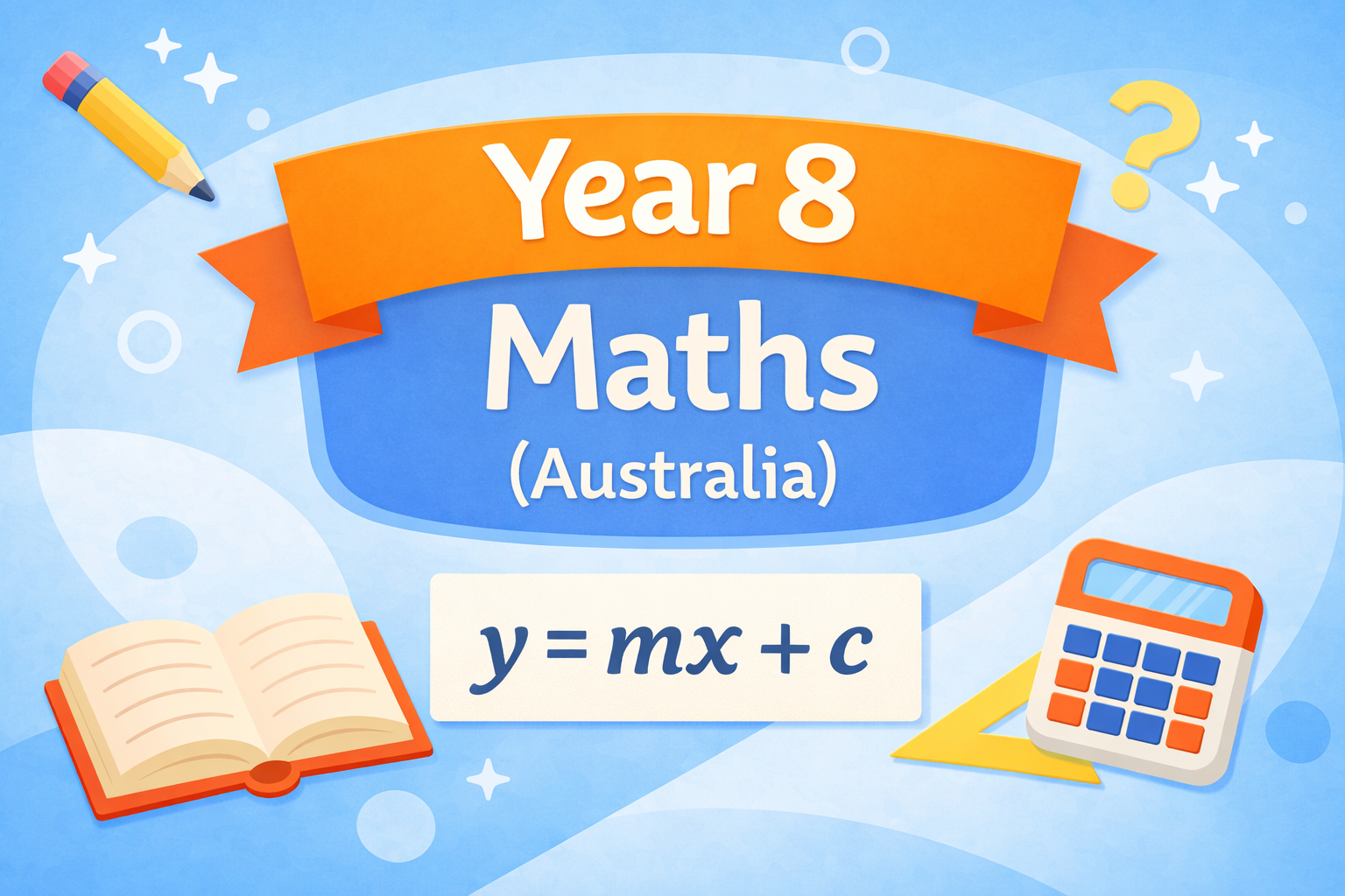 What Your Child Is Expected to Know in Year 8 Maths (Australia)